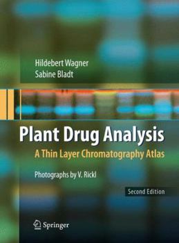 Paperback Plant Drug Analysis: A Thin Layer Chromatography Atlas Book