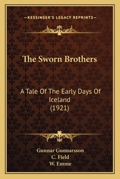 Paperback The Sworn Brothers: A Tale Of The Early Days Of Iceland (1921) Book