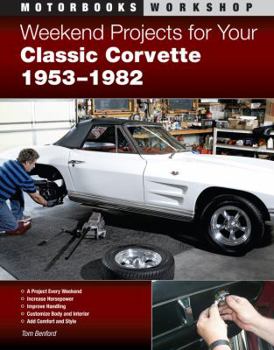 Paperback Weekend Projects for Your Classic Corvette 1953-1982 Book