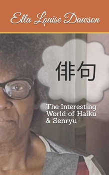 Paperback The Interesting World of Haiku & Senryu Book