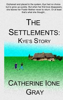 Paperback The Settlements: Kye's Story Book