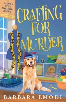 Crafting for Murder: A Gasper's Cove Cozy Mystery (Volume 1) - Book #1 of the A Gasper's Cove Cozy Mystery