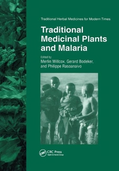 Traditional Medicinal Plants and Malaria (Traditional Herbal Medicines for Modern Times, V. 4) - Book  of the Traditional Herbal Medicines for Modern Times
