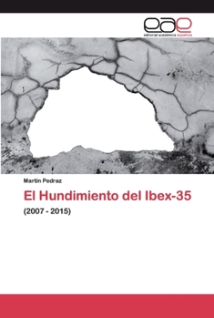 Paperback El Hundimiento del Ibex-35 [Spanish] Book