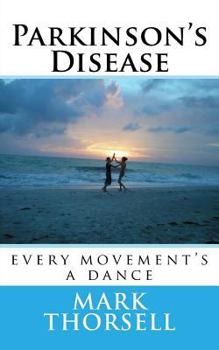 Paperback Parkinson's Disease: every movement's a dance [Large Print] Book