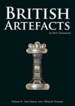 British Artefacts: Volume 3: Late Saxon, Late Viking & Norman