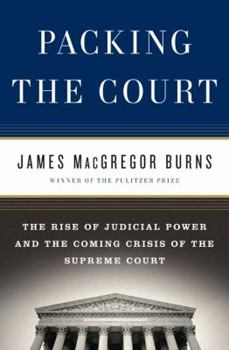 Hardcover Packing the Court: The Rise of Judicial Power and the Coming Crisis of the Supreme Court Book