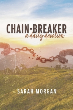 Paperback Chain-Breaker: A Daily Devotion Book