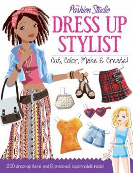 Paperback My Fashion Studio: Dress Up Stylist: Cut, Color, Make & Create! Book