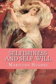 Paperback Selfishness and Self-Will: The Path to Selflessness in World Religions Book