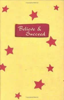 Believe & Succeed: A Blue Mountain Arts Collection to Inspire Success by Believing in Yourself and Your Dreams