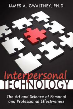 Paperback Interpersonal Technology: The Art and Science of Personal and Professional Effectiveness Book