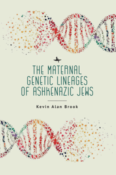 Paperback The Maternal Genetic Lineages of Ashkenazic Jews Book