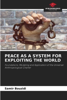 Paperback Peace as a System for Exploiting the World Book