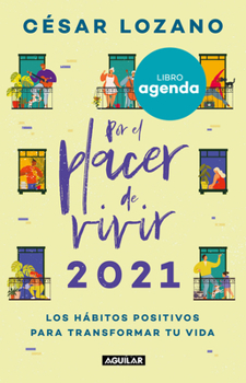 Paperback Libro Agenda Por El Placer de Vivir 2021: Llena Tus D?as de Abundancia Y Felicidad / For the Pleasure of Living 2021 [Spanish] Book