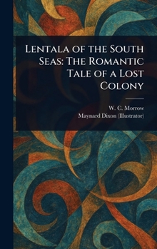Hardcover Lentala of the South Seas: The Romantic Tale of a Lost Colony Book