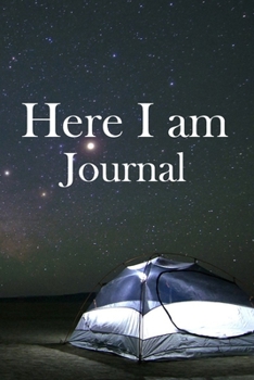 Here I am Journal: Lined Notebook / Journal Gift, 100 Pages, 6x9, Soft Cover, Matte Finish Inspirational Quotes Journal, Notebook, Diary, Composition Book