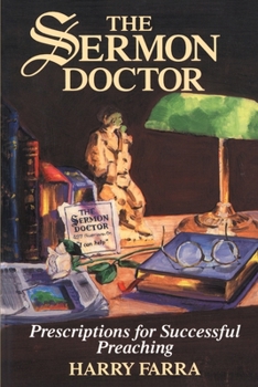 Paperback The Sermon Doctor: Prescriptions for Successful Preaching Book