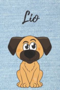 Lio Notizbuch Hunde / Malbuch / Tagebuch DIN A5: Individuelles personalisiertes blanko Jungen & Männer Namen Notizbuch, blanko DIN A5 Seiten. Ideal ... Geschenk für Männer. (German Edition)