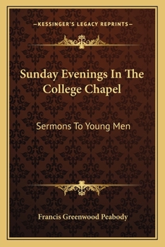 Paperback Sunday Evenings In The College Chapel: Sermons To Young Men Book