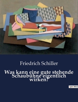 Paperback Was kann eine gute stehende Schaubühne eigentlich wirken? [German] Book