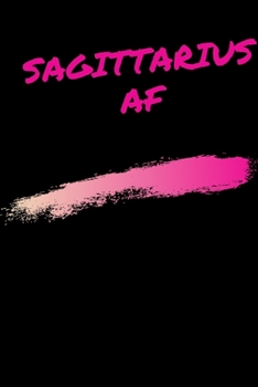 Sagittarius AF: A Journal for the Zodiac Sign of Sagittarius