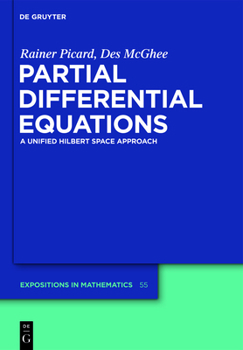 Hardcover Partial Differential Equations: A Unified Hilbert Space Approach Book