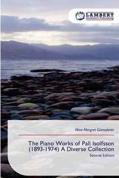 Paperback The Piano Works of Pall Isolfsson (1893-1974) A Diverse Collection Book