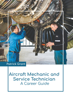 Hardcover Aircraft Mechanic and Service Technician: A Career Guide Book