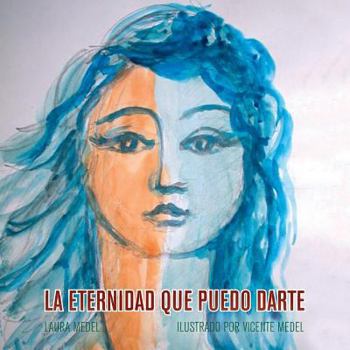 Paperback La Eternidad Que Puedo Darte [Spanish] Book