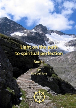 Paperback Light on the path to spiritual perfection - Book I Book