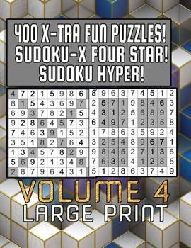 Paperback 400 X-Tra Fun Puzzles: Sudokui-X Four Star! Sudoku Hyper! Book