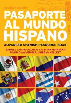 Hardcover Pasaporte Al Mundo Hispano: Segunda Ediciã3n: Advanced Spanish Resource Book