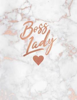 Boss Lady: Marble and Rose Gold Notebook | 150 College-ruled Lined Pages  | 8.5 x 11 - A4 Size | Journal for women (Marble and Rose Gold Inspirational Notebook for Girls)