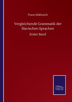 Paperback Vergleichende Grammatik der Slavischen Sprachen: Erster Band [German] Book