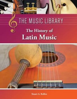 The History of Latin Music (Music Library)