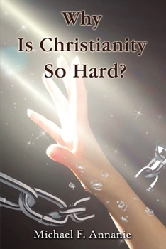 Hardcover Why Is Christianity So Hard? Book