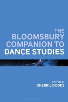 Hardcover The Bloomsbury Companion to Dance Studies Book