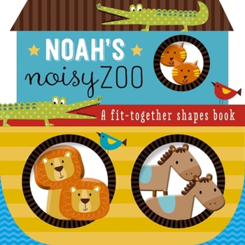 Board book Noah's Noisy Zoo: A Feel-And-Fit Shapes Book
