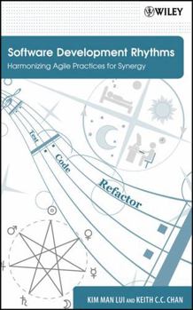 Software Development Rhythms: Usingthe Flexibility of Agile Software Practices in Combination