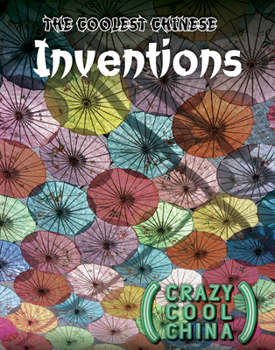 Paperback The Coolest Chinese Inventions Book