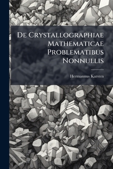 Paperback De Crystallographiae Mathematicae Problematibus Nonnullis Book