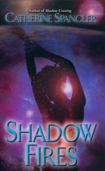 Shadow Fires - Book #5 of the Shielder