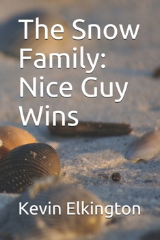 Paperback The Snow Family: Nice Guy Wins Book