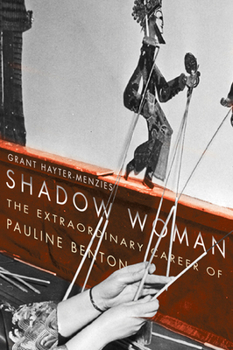 Hardcover Shadow Woman: The Extraordinary Career of Pauline Benton Book