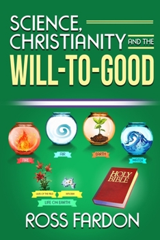 Paperback Science, Christianity and the Will-to-good Book