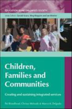 Paperback Children, Families and Communities: Creating and Sustaining Integrated Services Book