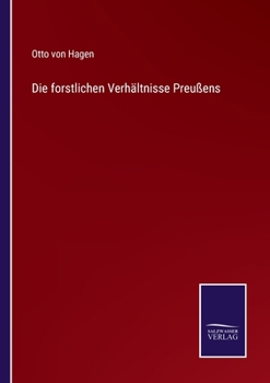 Paperback Die forstlichen Verhältnisse Preußens [German] Book