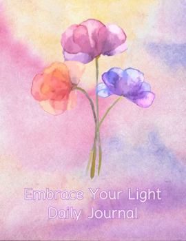 Paperback Embrace Your Light Daily Journal: Daily Reflections & Intentions Book