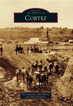 Cortez - Book  of the Images of America: Colorado